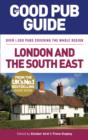 The Good Pub Guide: London and the South East - eBook