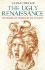 The Ugly Renaissance - eBook