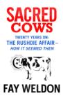 Sacred Cows : The Rushdie Affair - How it Seemed Then - eBook