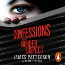 Confessions of a Murder Suspect : (Confessions 1) - eAudiobook