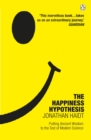 The Happiness Hypothesis : Putting Ancient Wisdom to the Test of Modern Science - eBook