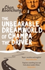 The Unbearable Dreamworld of Champa the Driver - eBook