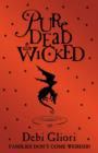 Pure Dead Wicked - eBook