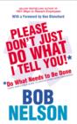 Please Don't Just Do What I Tell You : Do What Needs to be Done Every employee's guide to making work more rewarding - eBook