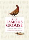 The Famous Grouse Whisky Companion : Heritage, History, Recipes and Drinks - eBook