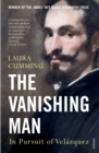 The Vanishing Man : In pursuit of Velazquez - eBook