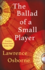 The Ballad of a Small Player - eBook