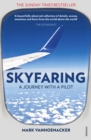 Skyfaring : A Journey with a Pilot - eBook