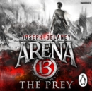 Arena 13: The Prey - eAudiobook
