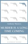 Murder is a Long Time Coming - eBook