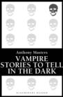 Vampire Stories to Tell in the Dark - eBook