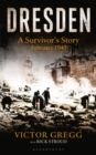 Dresden : A Survivor's Story, February 1945 - eBook