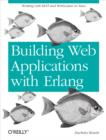 Building Web Applications with Erlang : Working with REST and Web Sockets on Yaws - eBook