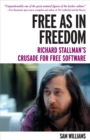 Free as in Freedom [Paperback] : Richard Stallman's Crusade for Free Software - eBook