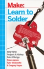 Learn to Solder : Tools and Techniques for Assembling Electronics - eBook