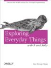 Exploring Everyday Things with R and Ruby : Learning About Everyday Things - eBook
