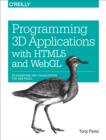 Programming 3D Applications with HTML5 and WebGL : 3D Animation and Visualization for Web Pages - eBook