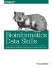 Bioinformatics Data Skills : Reproducible and Robust Research with Open Source Tools - Book