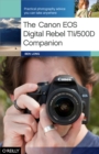 The Canon EOS Digital Rebel T1i/500D Companion : Practical Photography Advice You Can Take Anywhere - eBook