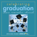Celebrating Graduation : Share, Remember, Cherish - eBook