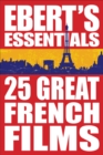 25 Great French Films : Ebert's Essentials - eBook