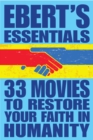 33 Movies to Restore Your Faith in Humanity : Ebert's Essentials - eBook