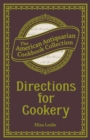 Directions for Cookery : Being a System of the Art, in Its Various Branches - eBook