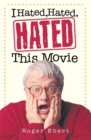 I Hated, Hated, Hated This Movie - eBook