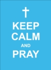 Keep Calm and Pray - eBook