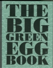 The Big Green Egg Book : Cooking on the Big Green Egg - Book