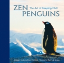 Zen Penguins : The Art of Keeping Chill - eBook