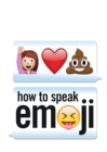 How to Speak Emoji - eBook