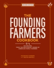 The Founding Farmers Cookbook, Second Edition : 100 Recipes From the Restaurant Owned by American Family Farmers - eBook
