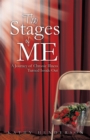 The Stages of Me : A Journey of Chronic Illness Turned Inside Out - eBook