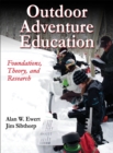 Outdoor Adventure Education : Foundations, Theory, and Research - Book