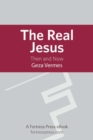 Real Jesus : Then and Now - eBook