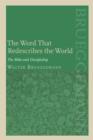 Word that Redescribes the World : The Bible and Discipleship - eBook