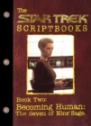 Becoming Human: The Seven of Nine Saga : Script Book #2 - eBook