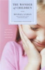 The Wonder of Children : Nurturing the Souls of Our Sons and Daughters - eBook