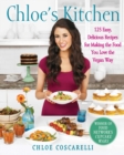 Chloe's Kitchen : 125 Easy, Delicious Recipes for Making the Food You Love the Vegan Way - eBook