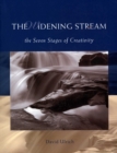 The Widening Stream : The Seven Stages Of Creativity - eBook