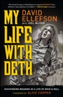My Life with Deth : Discovering Meaning in a Life of Rock & Roll - eBook