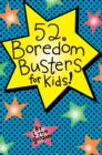 52 Series: Boredom Busters for Kids - eBook