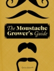 The Moustache Grower's Guide - eBook