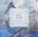 Gem and Stone : Jewels of Earth, Sea, and Sky - eBook