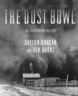 The Dust Bowl : An Illustrated History - eBook