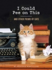 I Could Pee on This : And Other Poems by Cats - eBook