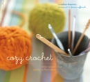 Cozy Crochet : 26 Fun Projects from Fashion to Home Decor - eBook