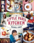 The Little Paris Kitchen : 120 Simple But Classic French Recipes - eBook