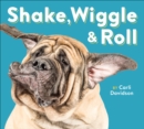 Shake, Wiggle & Roll - eBook